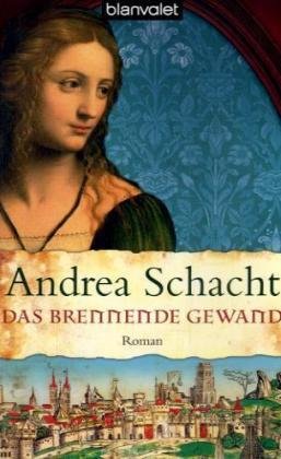 Das brennende Gewand by Andrea Schacht