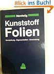 Kunststoff-Folien: Herstellung - Eige...
