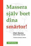 Massera sjSlv bort dina smSrtor!