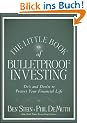 The Little Book of Bulletproof Investing: Do's and Don'ts to Protect Your Financial Life (Little Book, Big Profits)