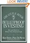 The Little Book of Bulletproof Investing: Do's and Don'ts to Protect Your Financial Life (Little Books. Big Profits)