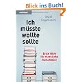 Ich m�sste, wollte, sollte... - Erste Hilfe f�r chronische Aufschieber