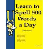 Learn to Spell 500 Words a Day: The Vowel U (Volume 5)