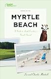 Myrtle Beach: A Guide to South Carolina's Grand Strand (Tourist Town Guides)