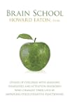 Brain School: Stories of Children Wit...