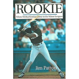 Rookie: When Michael Jordan Came to the Minor Leagues