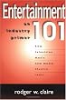 Entertainment 101: An Industry Primer
