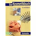 Das Kosmetikbuch in Lernfeldern. Fachstufen