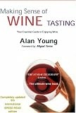 Making Sense of Wine Tasting: Your Essential Guide to Enjoying Wine