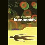 The Humanoids and With Folded Hands | [Jack Williamson]