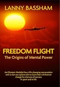 Freedom Flight - The Origins of Mental Power