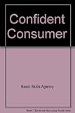 Confident consumer : a multimedia resource for teaching consumer skills