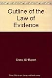 An outline of the law of evidence