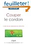 Couper le cordon : Gu�rir de nos d�pendances affectives