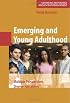 Emerging and Young Adulthood: Multiple Perspectives, Diverse Narratives (Advancing Responsible Adolescent Development)