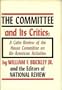 The Committee and Its Critics; a Calm Review of the House Committee on Un-American Activities