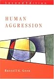 Human Aggression (Mapping Social Psychology)