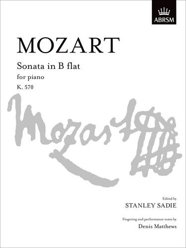 Sonata in B Flat K. 570 (Signature Series (ABRSM))