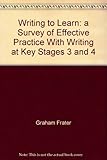 Writing to learn : a survey of effective practice with writing at key stages 3 and 4