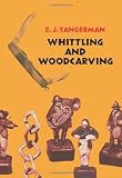 Whittling and Woodcarving (Dover Woodworking)