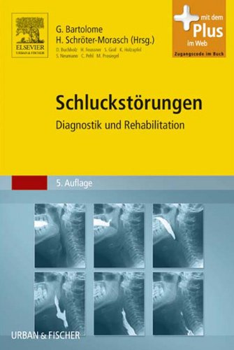 Schluckstörungen: Diagnostik und Rehabilitation (German Edition)