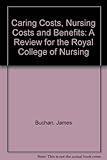 Caring costs : nursing costs and benefits