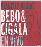 Blanco Y Negro en Vivo - Bebo & Cigala