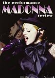 Madonna - The Performance Review