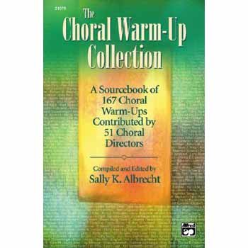 The Choral Warm-Up Collection: A Sourcebook of 167 Choral Warm-ups...