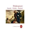 Hamlet - Othello - Macbeth