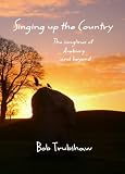 Singing up the country : the songlines of Avebury and beyond