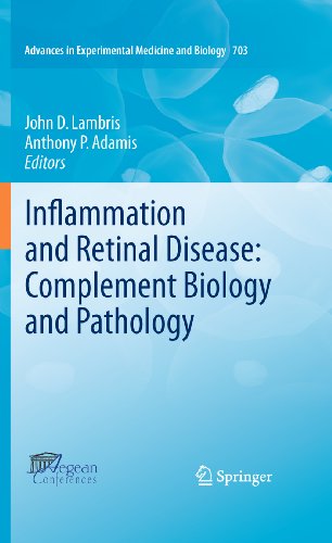 Inflammation and Retinal Disease: Complement Biology and Pathology: 703 (Advances in Experimental Medicine and Biology)