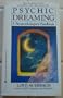 Psychic Dreaming: A Parapsychologist's Handbook