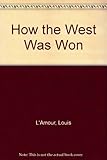 How the West was won : a novel