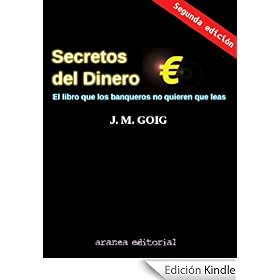 Secretos del Dinero: El libro que los banqueros no quieren que leas