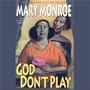 God Don't Play