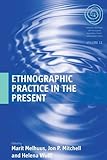 Ethnographic practice in the present