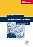 Alternatives Denken: Vom fremden Chaos zu eigener Struktur