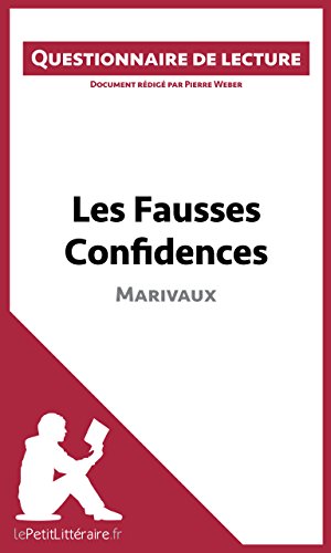 Les Fausses Confidences de Marivaux: Questionnaire de lecture (French Edition)