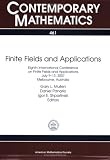 Finite Fields and Applications (Contemporary Mathematics) (Contemporary Mathematics)