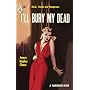 I'll Bury My Dead (Harlequin Vintage Collection)