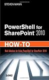 PowerShell for SharePoint 2010 How-To