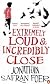 Extremely Loud and Incredibly Close