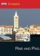 Croatia Rab & Pag Island Delights of the Adriatic Sea (PAL)