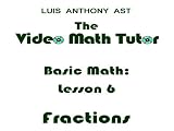 41p71CBU8NL. SL160  The Video Math Tutor: Basic Math: Lesson 6   Fractions   Part 2