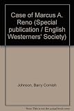 Case of Marcus A. Reno