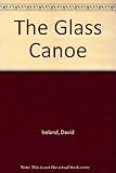 The glass canoe