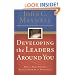 Developing the Leaders Around You: How to Help Others Reach Their Full Potential