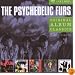 Original Album Classics: Psychedelic Furs/Talk Talk Talk/Forever Now/Mirror Moves/Midnight to Midnight