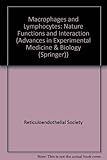 Macrophages and lymphocytes : nature, functions, and interaction